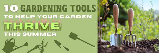 10 Gardening Tools to Help Your Garden Thrive This Summer