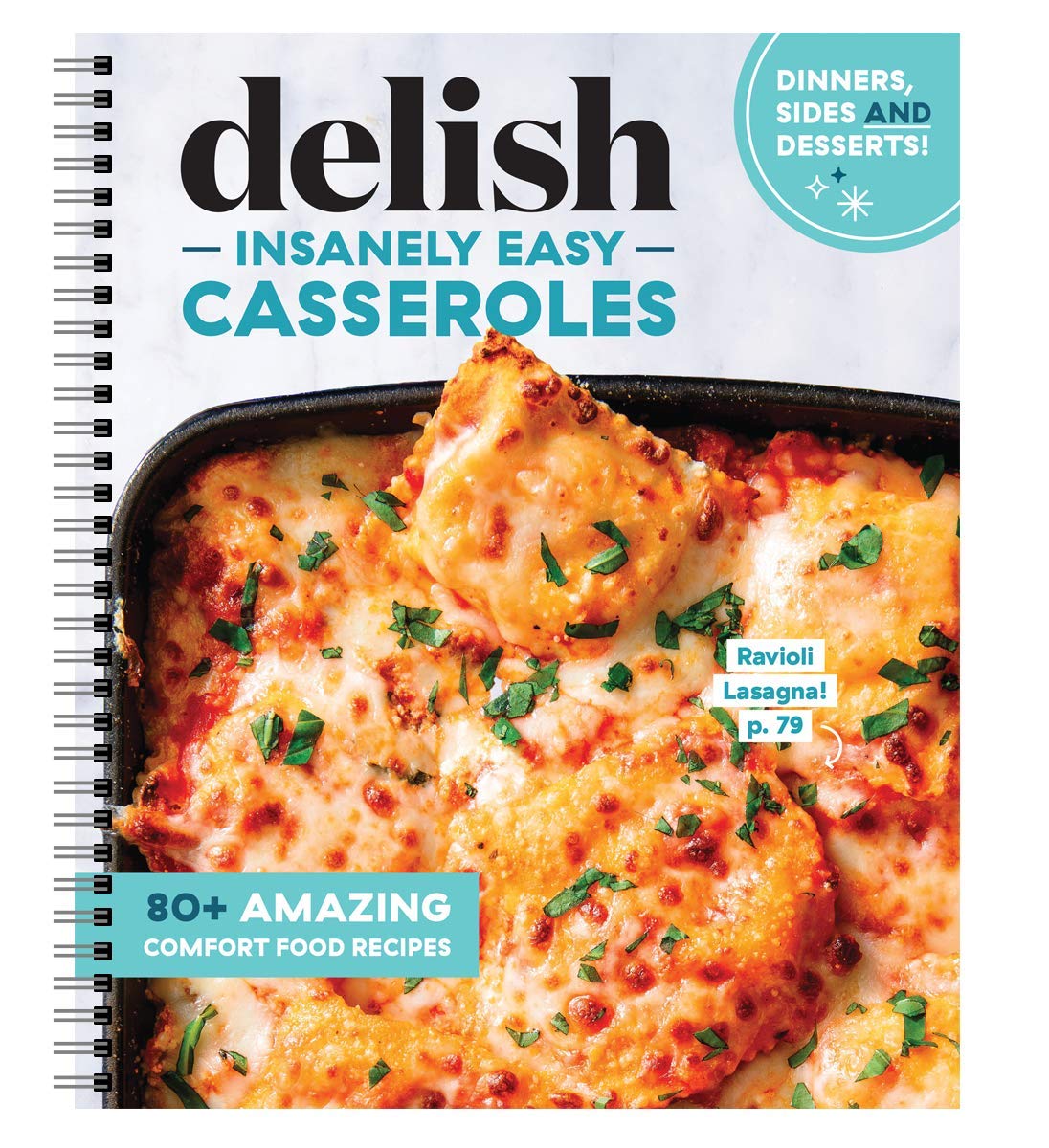 Delish Insanely Easy Casseroles - 80+ Amazing Comfort Food Recipes