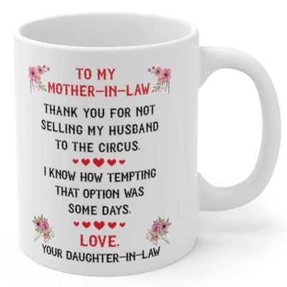 Lovesout Funny Mother In Law Gifts From Daughter In Law Mom In Law Mothers Day Coffee Mug 2023 Christmas Gift Thank You For Not Selling My Husband To The Circus White Cup 11oz