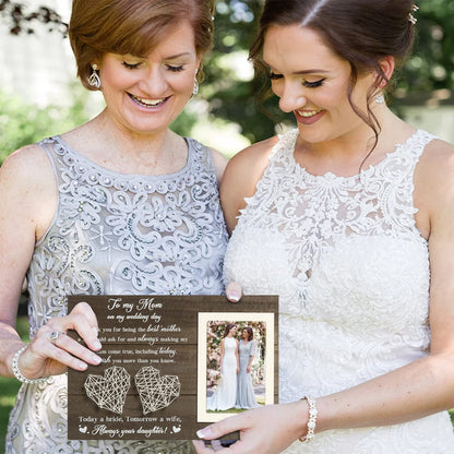 Mother of the Bride Gifts for Mom, Mother of Bride Gifts from Daughter - to My Mom on My Wedding Day Mother of the Groom Gifts Bride to Be Wedding Stuff Bride Accessories for Wedding Day Picture Frame