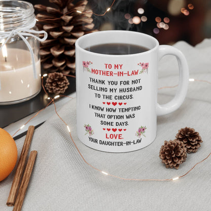 Lovesout Funny Mother In Law Gifts From Daughter In Law Mom In Law Mothers Day Coffee Mug 2023 Christmas Gift Thank You For Not Selling My Husband To The Circus White Cup 11oz