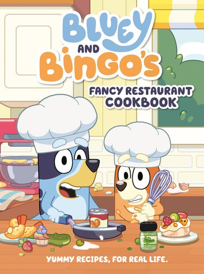 Bluey: Bluey and Bingo's Fancy Restaurant Cookbook : Yummy Recipes, for Real Life (Hardcover)