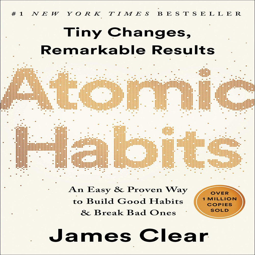 Atomic Habits : An Easy & Proven Way to Build Good Habits & Break Bad Ones (Hardcover)