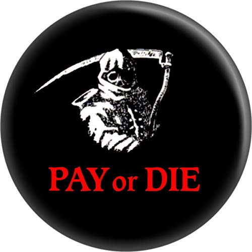 Square Deal Recordings & Supplies Pay Or Die - Grim Reaper with Scythe - 1.5" Round Button