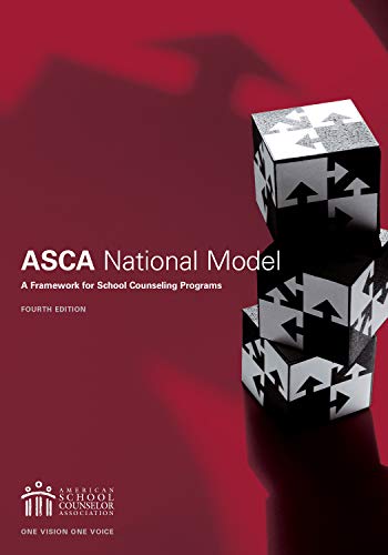 The ASCA National Model: A Framework for School Counseling Programs, fourth edition