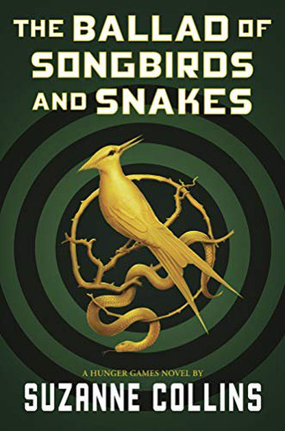 Hunger Games: The Ballad of Songbirds and Snakes (a Hunger Games Novel) (Hardcover)