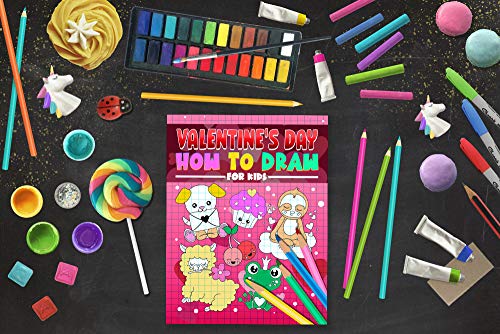 Valentine's Day: How to Draw For Kids: A Fun Activity Book with 35 Illustrations for Beginners with Simple Step-by-Step Drawing Guides