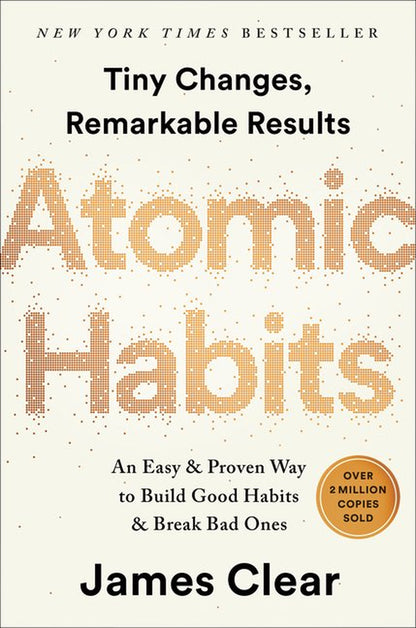 Atomic Habits : An Easy & Proven Way to Build Good Habits & Break Bad Ones (Hardcover)