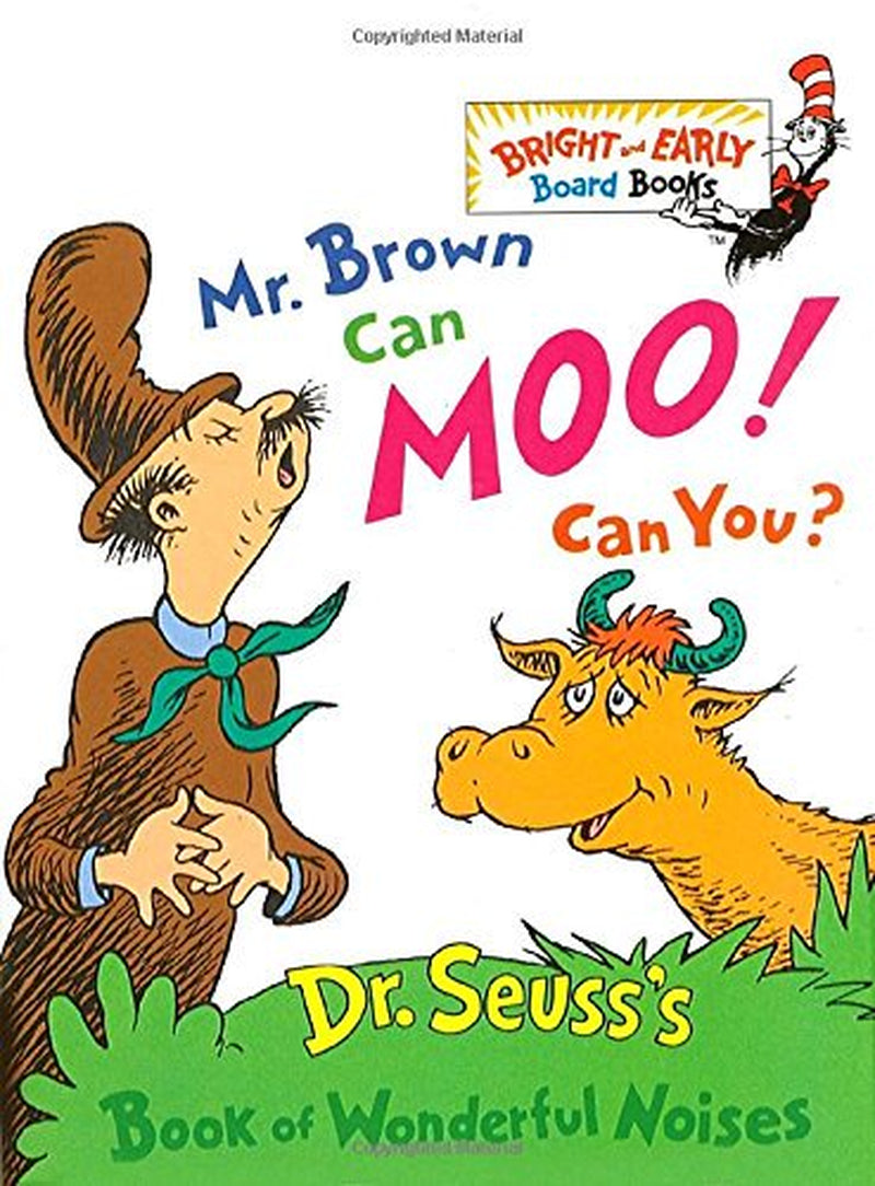 Bright & Early Board Books(tm): Mr. Brown Can Moo! Can You? : Dr. Seuss's Book of Wonderful Noises (Board book)