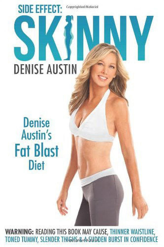 Pre-Owned Side Effect: Skinny: Denise Austins Fat Blast Diet, Hardcover 0985462728 9780985462727 Denise Austin